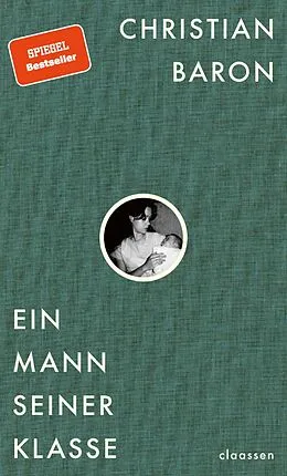 E-Book (epub) Ein Mann seiner Klasse von Christian Baron
