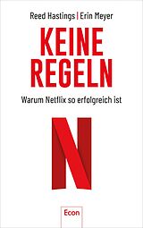 E-Book (epub) Keine Regeln von Reed Hastings, Erin Meyer