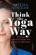 E-Book (epub) Think The Yoga Way von Bettina Schuler