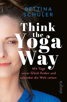 E-Book (epub) Think The Yoga Way von Bettina Schuler