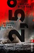 E-Book (epub) 2,5 Grad - Morgen stirbt die Welt von Noah Richter