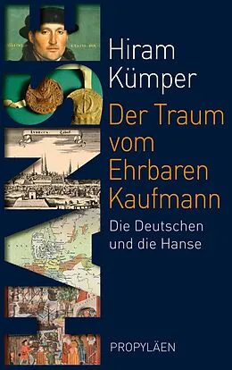 E-Book (epub) Der Traum vom Ehrbaren Kaufmann von Hiram Kümper