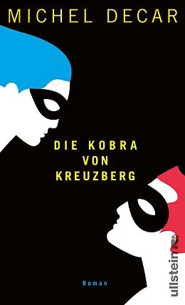 E-Book (epub) Die Kobra von Kreuzberg von Michel Decar