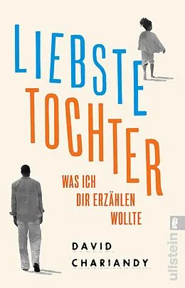 E-Book (epub) Liebste Tochter - Was ich dir erzählen wollte von David Chariandy