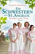 E-Book (epub) Die Schwestern von St. Angelus - Der Beginn unserer Träume von Nadine Dorries