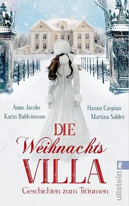 E-Book (epub) Die Weihnachtsvilla von Anne Jacobs, Hanna Caspian, Martina Sahler