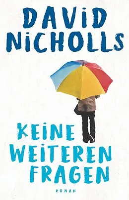 E-Book (epub) Keine weiteren Fragen von David Nicholls