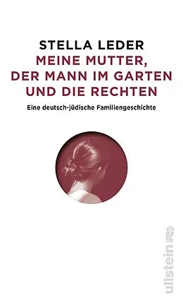 E-Book (epub) Meine Mutter, die Rechten und der Mann im Garten von Stella Leder