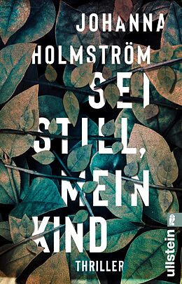 E-Book (epub) Sei still, mein Kind von Johanna Holmström
