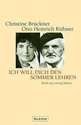 E-Book (epub) Ich will Dich den Sommer lehren von Christine Brückner, Otto H Kühner