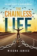E-Book (epub) The Chainless Life von Mischa Janiec