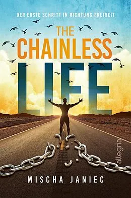 E-Book (epub) The Chainless Life von Mischa Janiec