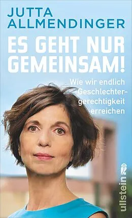 E-Book (epub) Es geht nur gemeinsam! von Jutta Allmendinger