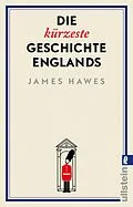 E-Book (epub) Die kürzeste Geschichte Englands von James Hawes