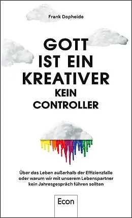 E-Book (epub) Gott ist ein Kreativer - kein Controller von Frank Dopheide