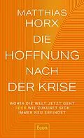 E-Book (epub) Die Hoffnung nach der Krise von Matthias Horx