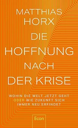 E-Book (epub) Die Hoffnung nach der Krise von Matthias Horx