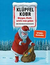 E-Book (epub) Morgen, Klufti, wird's was geben von Volker Klüpfel, Michael Kobr