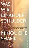 E-Book (epub) Was wir einander schulden von Minouche Shafik