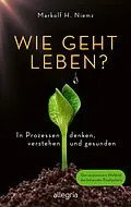 E-Book (epub) Wie geht leben? von Markolf H. Niemz