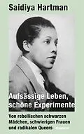 E-Book (epub) Aufsässige Leben, schöne Experimente von Saidiya Hartman