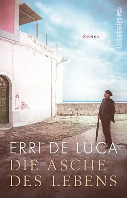 E-Book (epub) Die Asche des Lebens von Erri De Luca