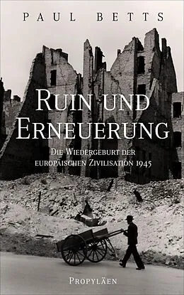 E-Book (epub) Ruin und Erneuerung von Paul Betts