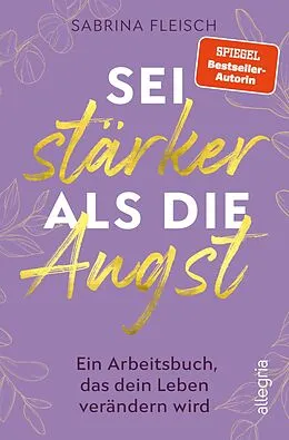 E-Book (epub) Sei stärker als die Angst von Sabrina Fleisch