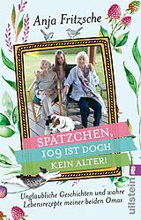 E-Book (epub) »Spätzchen, 109 ist doch kein Alter« von Anja Flieda Fritzsche