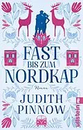E-Book (epub) Fast bis zum Nordkap von Judith Pinnow
