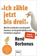 E-Book (epub) »Ich zähle jetzt bis drei!« von René Borbonus