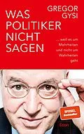 E-Book (epub) Was Politiker nicht sagen von Gregor Gysi