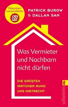 E-Book (epub) Was Vermieter und Nachbarn nicht dürfen von Patrick Burow, Dallan Sam