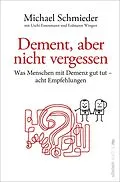 E-Book (epub) Dement, aber nicht vergessen von Michael Schmieder, Erdmann Wingert