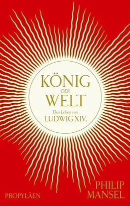 E-Book (epub) König der Welt von Philip Mansel