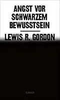 E-Book (epub) Angst vor Schwarzem Bewusstsein von Lewis R. Gordon