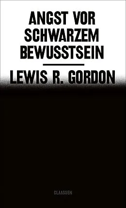 E-Book (epub) Angst vor Schwarzem Bewusstsein von Lewis R. Gordon