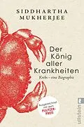 E-Book (epub) Der König aller Krankheiten von Siddhartha Mukherjee