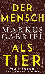 E-Book (epub) Der Mensch als Tier von Markus Gabriel