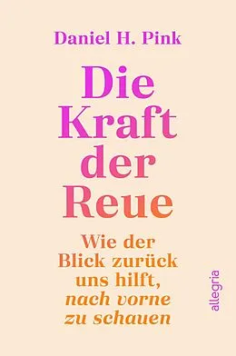 E-Book (epub) Die Kraft der Reue von Daniel H. Pink