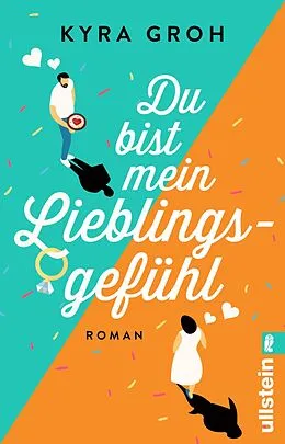 E-Book (epub) Du bist mein Lieblingsgefühl von Kyra Groh