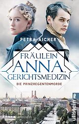 E-Book (epub) Fräulein Anna, Gerichtsmedizin (Die Gerichtsärztin 1) von Petra Aicher