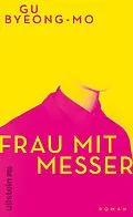 E-Book (epub) Frau mit Messer von Byeong-mo Gu