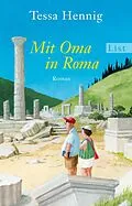 E-Book (epub) Mit Oma in Roma + Erben wollen sie alle von Tessa Hennig