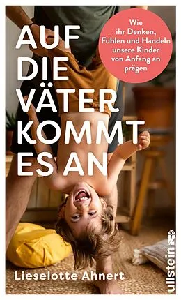 E-Book (epub) Auf die Väter kommt es an von Lieselotte Ahnert