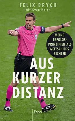 E-Book (epub) Aus kurzer Distanz von Felix Brych, Sven Haist
