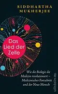 E-Book (epub) Das Lied der Zelle von Siddhartha Mukherjee