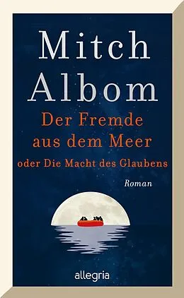 E-Book (epub) Der Fremde aus dem Meer oder Die Macht des Glaubens von Mitch Albom