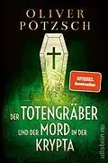 E-Book (epub) Der Totengräber und der Mord in der Krypta von Oliver Pötzsch