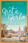 E-Book (epub) Greta Garbo von Kristina Lüding